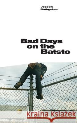 Bad Days on the Batsto Joseph Rathgeber 9781953236357