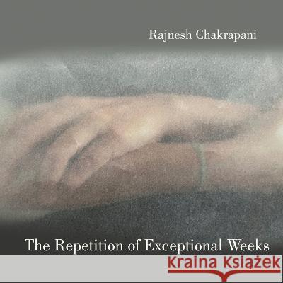 The Repetition of Exceptional Weeks Rajnesh Chakrapani 9781953236951