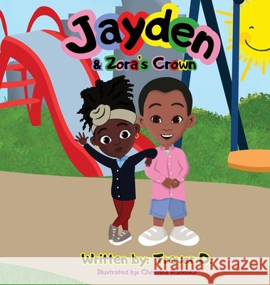 Jayden & Zora's Crown Trevor D Christina Rudenko 9781953237088
