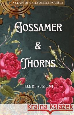 Gossamer & Thorns Elle Beaumont 9781953238856 Midnight Tide Publishing