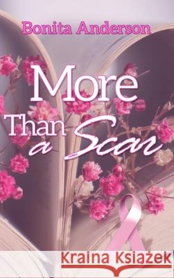 More Than a Scar Bonita Anderson 9781953241788