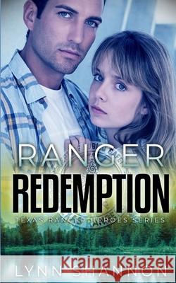 Ranger Redemption Lynn Shannon 9781953244017 Lynn Shannon