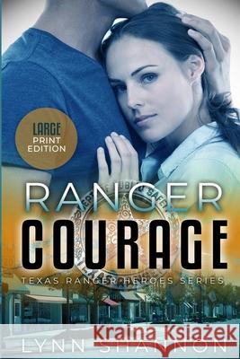 Ranger Courage Lynn Shannon 9781953244055 Lynn Shannon