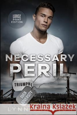 Necessary Peril: Christian Romantic Suspense Lynn Shannon   9781953244185 Creative Thoughts, LLC