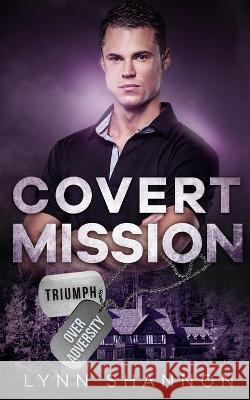 Covert Mission Lynn Shannon 9781953244246 Creative Thoughts, LLC