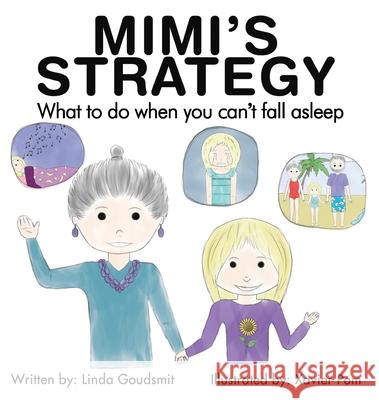MIMI'S STRATEGY What to do when you can't fall asleep Linda Goudsmit Xavier Pom 9781953255365