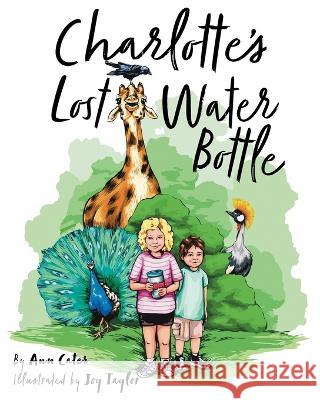 Charlotte's Lost Water Bottle Ann Cater Joy Taylor  9781953259240 Argyle Fox Publishing