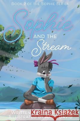 Sophie and the Stream Pam Burgess, Aanu David 9781953259318