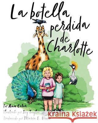 La botella perdida de Charlotte Ann Cater Joy Taylor Maria E Vives 9781953259363 Argyle Fox Publishing