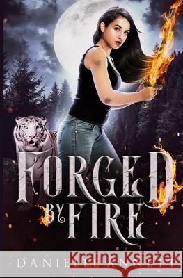 Forged by Fire: A Snarky New-Adult Urban Fantasy Series Danielle Annett 9781953264091 Coffee and Characters