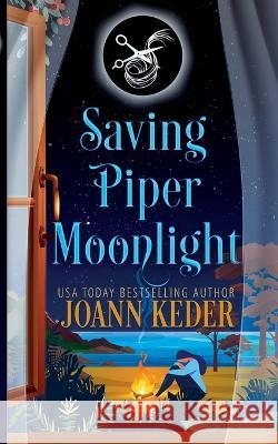 Saving Piper Moonlight Joann Keder   9781953270184