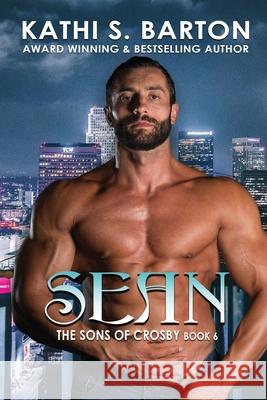 Sean: The Sons of Crosby: Vampire Paranormal Romance Kathi S. Barton 9781953271280