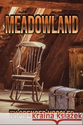 Meadowland Ty Spencer Vossler 9781953271341