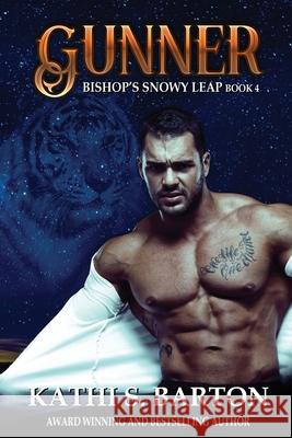 Gunner: Bishop's Snowy Leap - Paranormal Tiger Shifter Romance Kathi S. Barton 9781953271600 World Castle Publishing, LLC