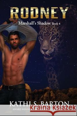 Rodney: Marshall's Shadow - Jaguar Shapeshifter Romance Kathi S. Barton 9781953271952