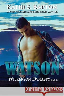 Watson Kathi S. Barton 9781953271990 World Castle Publishing, LLC