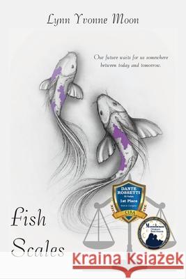 Fish Scales Lynn Yvonne Moon 9781953278081 Indignor House, Inc.