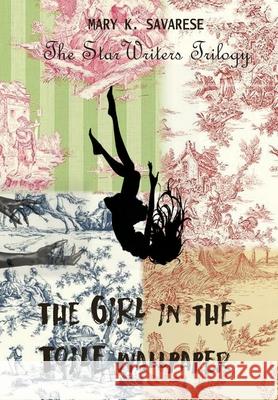 The Girl in the Toile Wallpaper Mary K Savarese 9781953278203 Indignor House, Inc.