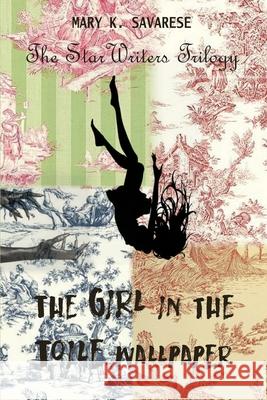 The Girl in the Toile Wallpaper Mary K. Savarese 9781953278210 Indignor House, Inc.