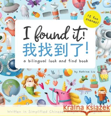 I found it! a bilingual look and find book written in Simplified Chinese, Pinyin and English Katrina Liu 9781953281197 Katrina Liu