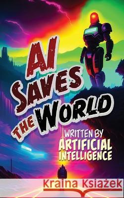 AI Saves the World Floyd Orfield Artificial Intelligence  9781953284983 Book's Mind