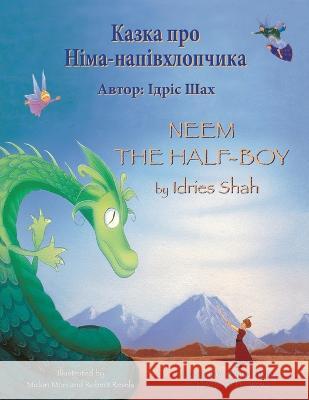 Neem the Half-Boy: English-Ukrainian Edition Idries Shah Midori Mori Robert Revels 9781953292643 Hoopoe Books