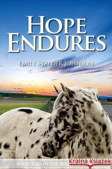 Hope Endures: Book Two in the Series of Hope Emily Stalder Johnson 9781953300140 Clay Bridges Press