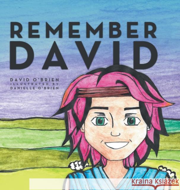 Remember David David O'Brien, Danielle O'Brien 9781953300638 Clay Bridges Press