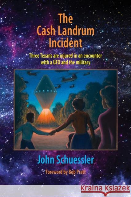 The Cash Landrum Incident John Schuessler 9781953321114