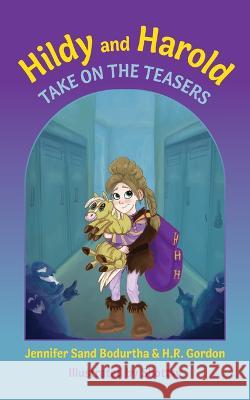 Hildy and Harold Take on the Teasers Jennifer San H. R. Gordon Shotttsy 9781953321176 Micro Publishing Media