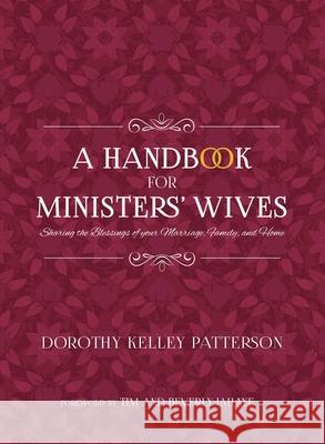 A Handbook for Ministers' Wives Dorothy Kelley Patterson 9781953331090