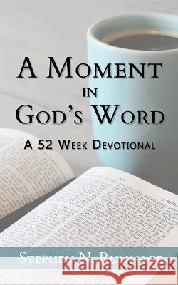 A Moment in God's Word Stephen N Rummage   9781953331229 Northeastern Baptist Press