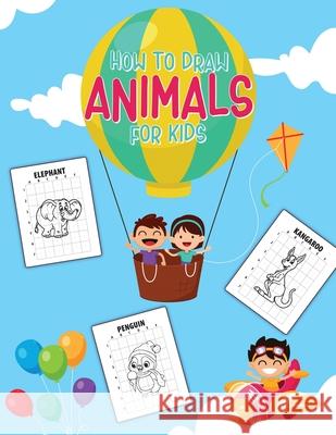 How To Draw Animals For Kids Aimee Michaels 9781953332448 Shocking Journals