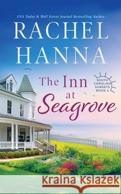 The Inn At Seagrove Rachel Hanna 9781953334053 Rachel Hanna