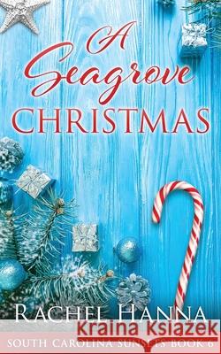 A Seagrove Christmas Rachel Hanna 9781953334145