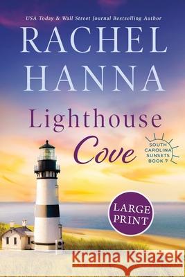 Lighthouse Cove Rachel Hanna 9781953334220 Rachel Hanna