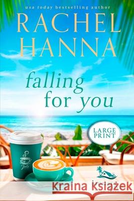 Falling For You Rachel Hanna 9781953334367 Rachel Hanna