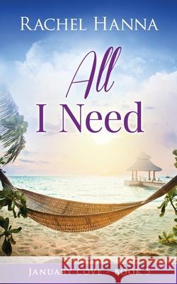 All I Need Rachel Hanna 9781953334398 Rachel Hanna