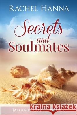 Secrets & Soulmates Rachel Hanna 9781953334435 Rachel Hanna