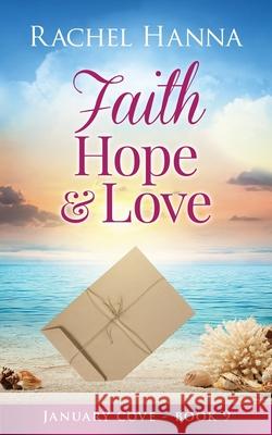 Faith, Hope & Love Rachel Hanna 9781953334541 Rachel Hanna