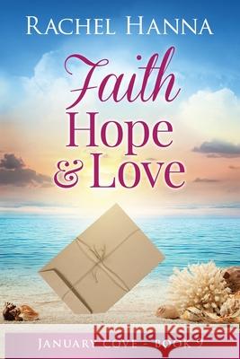 Faith, Hope & Love Rachel Hanna 9781953334558 Rachel Hanna