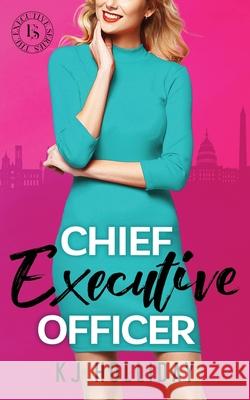 Chief Executive Officer: The Executive Series Kj Holliday 9781953335739 Inkspell Publishing