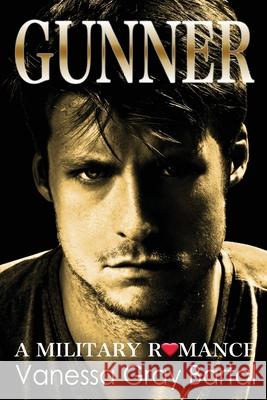 Gunner: Brothers Courageous Vanessa Gray Bartal 9781953339072