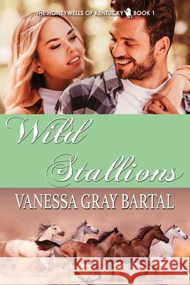 Wild Stallions Vanessa Gray Bartal 9781953339133