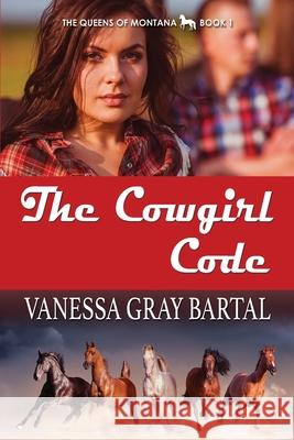 The Cowgirl Code Vanessa Gray Bartal 9781953339218 Dry Creek Press