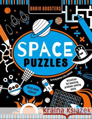 Brain Boosters Space Puzzles (with Neon Colors) Learning Activity Book for Kids: Activities for Boosting Problem-Solving Skills Barker, Vicky 9781953344441 Little Genius Books