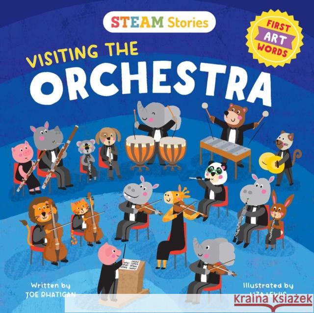 STEAM Stories: Visiting the Orchestra (First Art Words) Harper, MacKenzie 9781953344502 Little Genius Books