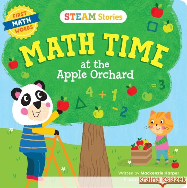 Steam Stories Math Time at the Apple Orchard! (First Math Words): First Math Words Harper, MacKenzie 9781953344731 Little Genius Books