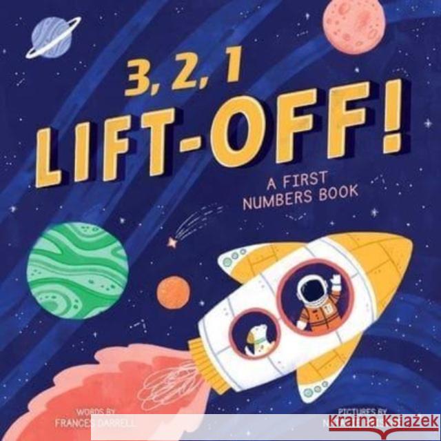 3,2,1 Liftoff! (a First Numbers Book) Little Genius Books 9781953344779 Little Genius Books