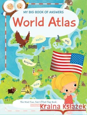 My Big Book of Answers World Atlas Little Genius Books 9781953344854 Little Genius Books